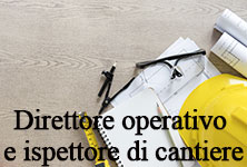 Direttore operativo e ispettore di cantiere